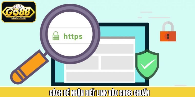 Link Vào Go88 - Hướng Dẫn Truy Cập Dễ Dàng Nhanh Chóng 1 Cách để nhận thấy đường link truy cập Go88 chính xác