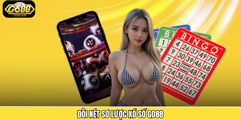 Xổ Số Go88 - Cơ Hội Làm Giàu Cực Đã Dành Cho Thành Viên 1 Khám phá thông tin cơ bản về sảnh cược lô đề