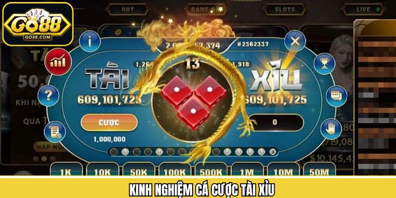 Tài Xỉu - Trò Chơi Cá Cược Đỏ Đen Với Phần Thưởng Lớn Go88 3 Kinh nghiệm giành thắng lớn khi tham gia game Sicbo Go88