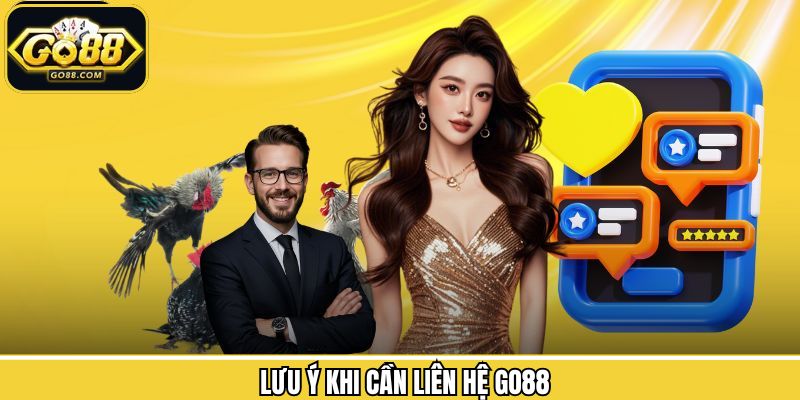 Liên Hệ Go88 - Hỗ Trợ Nhanh Chóng, Giải Quyết Hiệu Quả 3 Điểm quan trọng cần nắm rõ khi liên lạc với hệ thống