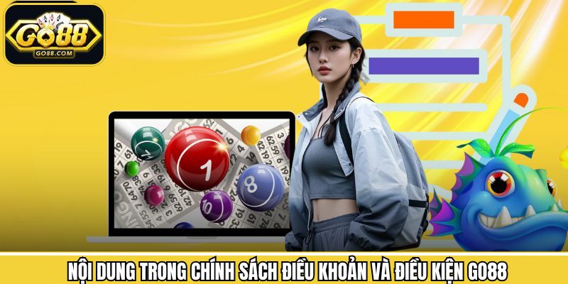 Điều Khoản Và Điều Kiện Go88 - An Toàn Dữ Liệu Thành Viên 2 Thông tin cần nắm về điều khoản và điều kiện của cổng game