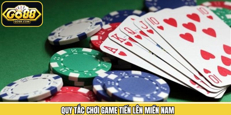 Tiến Lên Miền Nam – Trò Chơi Bài Online Hấp Dẫn Tại Go88 3 Những nguyên tắc cơ bản khi trải nghiệm game bài