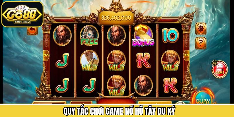 Nổ Hũ Tây Du Ký - Chinh Phục Jackpot Khổng Lồ Tại Go88 3 Cập nhật quy tắc chơi nổ hũ Tây Du Ký chi tiết nhất