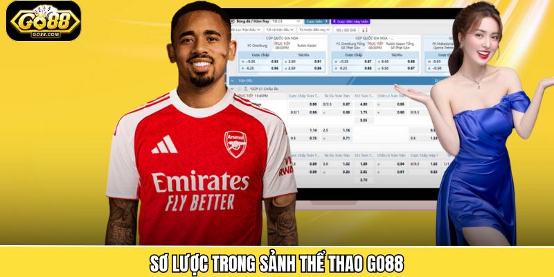 Thể Thao Go88 - Tham Gia Trải Nghiệm Cá Cược Hấp Dẫn Nhất 1 Khái quát ngắn gọn về thể thao Go88