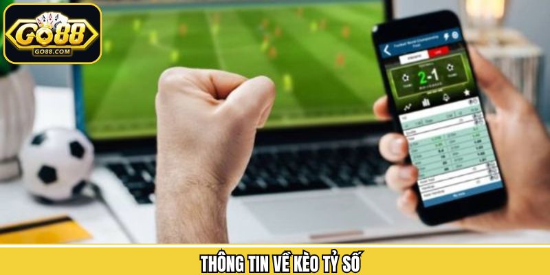 Kèo Tỷ Số – Bí Quyết Cá Cược Thể Thao Thắng Lớn Tại Go88 1 Một số điều cơ bản cần biết về hình thức cược tỷ số