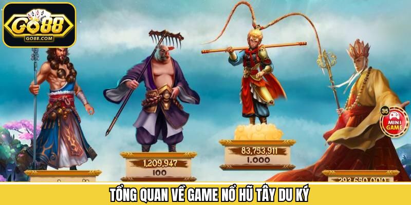 Nổ Hũ Tây Du Ký - Chinh Phục Jackpot Khổng Lồ Tại Go88 1 Giới thiệu sơ lược về siêu phẩm nổ hũ hàng đầu tại Go88