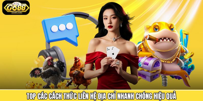 Liên Hệ Go88 - Hỗ Trợ Nhanh Chóng, Giải Quyết Hiệu Quả 2 Khám phá top 4 kênh liên hệ Go88 phổ biến nhất hiện nay